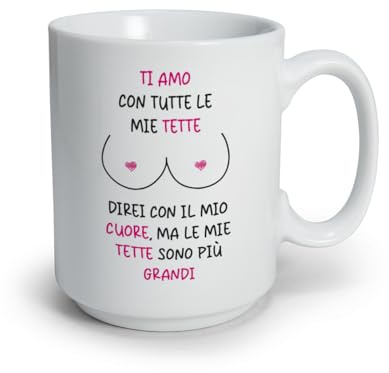 Generico ''Ti amo con tutte le mie tette'' Tazza in Ceramica personalizzata con Scritta Romantica Idea Regalo SanValentino Natale Amore coppia sposi casa nuova Fidanzati