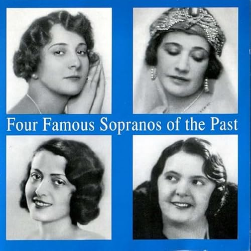 Four Famous Sopranos of the Past
