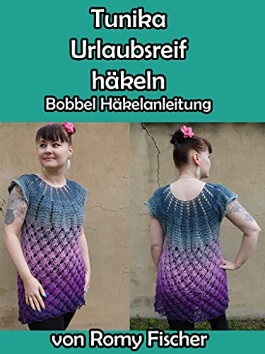 Tunika Urlaubsreif häkeln: Bobbel Häkelanleitung