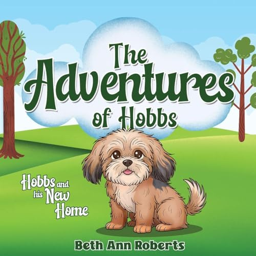 The Adventures of Hobbs: Hobbs and his New Home