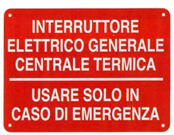 NEW CARTELLO SEGNALETICO - interruttore elettrico generale centrale termica - Adesivo Extra Resistente, Pannello in Forex, Pannello In Alluminio (PANNELLO IN FOREX 20X31 cm)