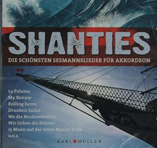Shanties - Die schönsten Seemannslieder für Akkordeon