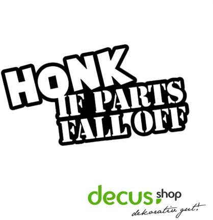 Decus Honk if Parts Fall Off // Sticker OEM JDM Style Aufkleber