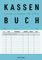 Kassenbuch - Einnahmen und Ausgaben immer im Blick: Für Kleinunternehmer, Vereine und Selbständige, ohne MwSt, A4, Blau