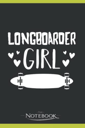 Longboarder Girl Notebook: Matte Finish Cover| Planner 6 x 9 Inch 120 Lined Notes| Gift for All Ages All Genders