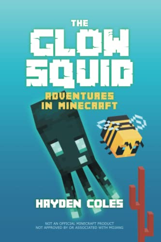 The Glow Squid: Adventures in Minecraft