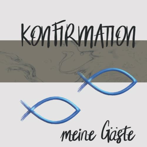 Konfirmation Gästebuch: Ein tolles Geschenk zur Konfirmation und eine schöne Erinnerung an das Fest 108 Seiten im Format 21x21cm