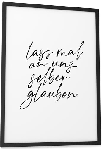 Papierschmiede® Bilder Home Kunstdruck A3 (30x42 cm) mit Rahmen, Spruch Poster gerahmt Zuhause Schrift Bild Wanddeko in schwarz weiß, Sprüche für Wohnzimmer Büro Küche, An uns selber glauben
