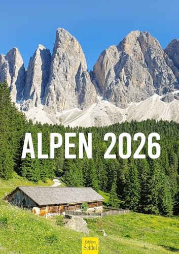 Edition Seidel Premium Kalender Alpen 2026 Format DIN A3 Wandkalender Europa Natur Berge Deutschland Österreich Italien Frankreich