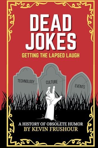 Dead Jokes: Getting the Lapsed Laugh