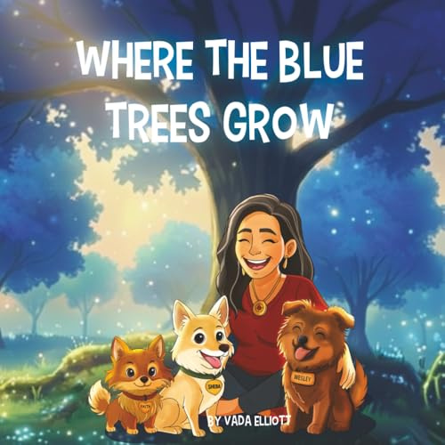 Where the Blue Trees Grow