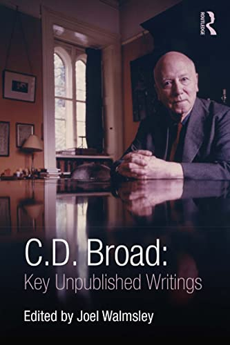 C. D. Broad: Key Unpublished Writings (English Edition)