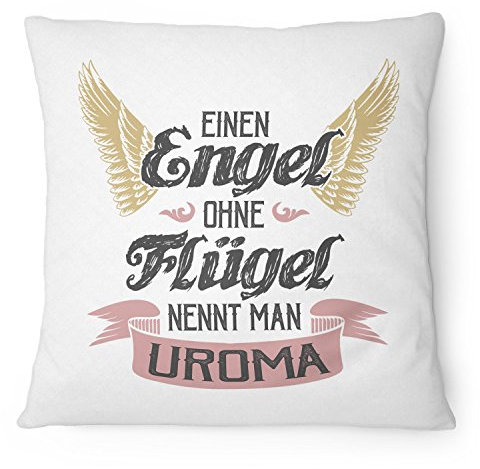 Fashionalarm Kissen Einen Engel ohne Flügel nennt man Uroma - 40x40 cm mit Füllung | Geburtstag Geschenk Idee Spruch Urgroßmutter, Farbe:weiß