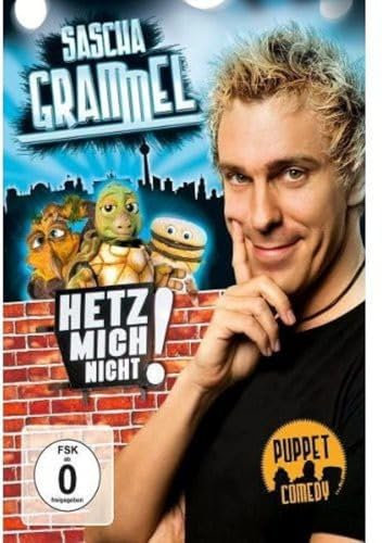 Sascha Grammel - Hetz mich nicht!