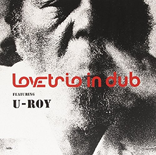 Love Trio Featuring U-Roy
