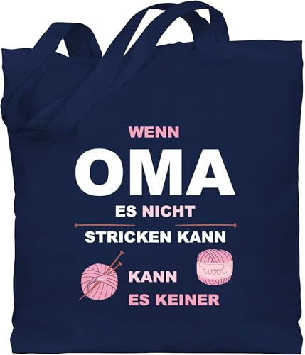 Baumwolltasche - Geschenk - Wenn Oma es nicht stricken kann kann es keiner - Unisize - Navy Blau - babci knitting baumwolle geschenke für grandmother das stoffbeutel stofftasche omi grossmutter