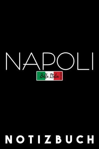 NAPOLI ITALIA - NOTIZBUCH: Italien Neapel Notizbuch Urlaub, Reise, Geschenk / 6x9 Zoll / 120 ausfüllbare Seite / Punkteraster
