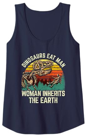 Dinosaurs Eat Man, Woman Inherits The Earth! Tank Top