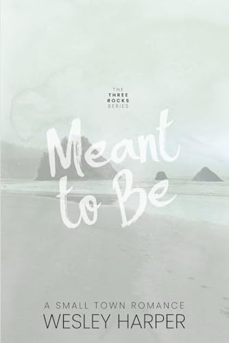 Meant to Be (Three Rocks, Band 3)