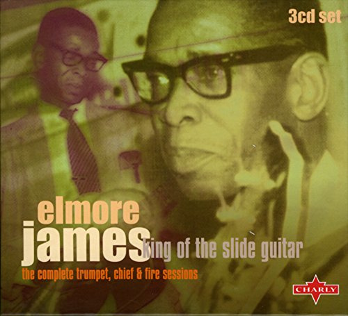 King Of The Slide Guitar: The Complete Chief & Fire Sessions