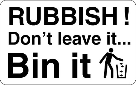 Rubbish dont leave it bin it sign - 120mm x 75mm - Self adhesive vinyl sticker - prompt people to be tidy with these litter stickers (1)