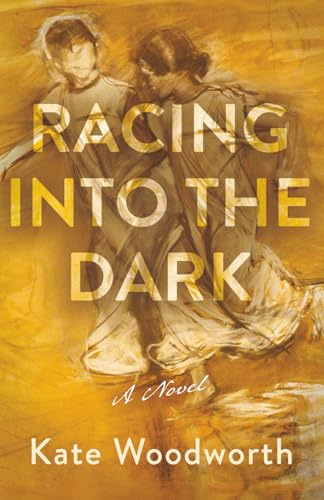 Racing into the Dark: A Novel
