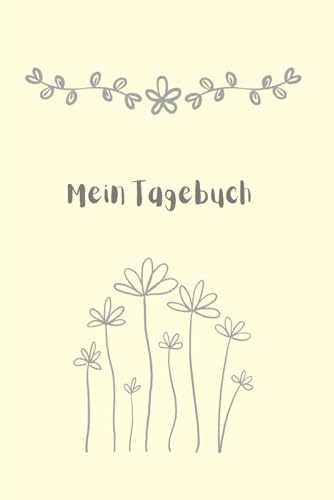 Tagebuch. der perfekte begleiter für deine täglichen Gedanken mit 200 Seiten: tolle Geschenkidee für klein und gross, auch für Notizen geeignet