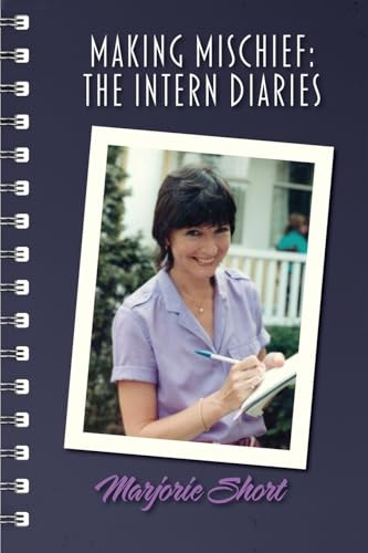 Making Mischief: The Intern Diaries