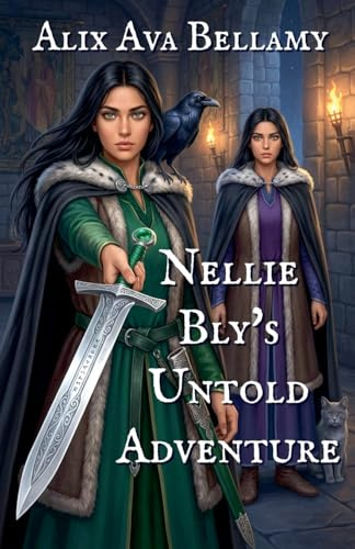 Nellie Bly's Untold Adventure
