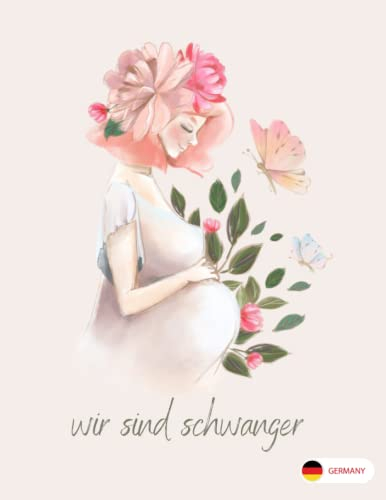 wir sind schwanger: schwangerschaftstagebuch für frauen