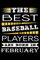 The best Baseball Players are born in February: Baseball Legends Notebook , Baseball Gifts Ideas , Birthday Baseball Journal gifts , Blank Lined Notebook , Birthday Gifts for Baseball Players