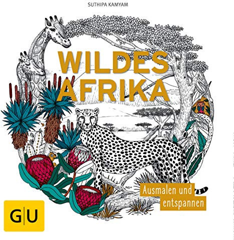 Wildes Afrika: Ausmalen und entspannen (GU Kreativ Spezial)