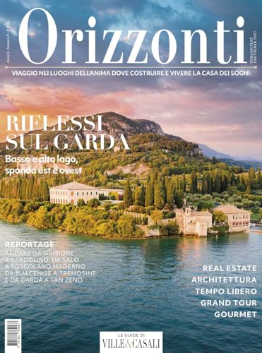 Orizzonti. Ediz. multilingue. Riflessi sul Garda. Basso e alto lago, sponda est e ovest (Vol. 5)