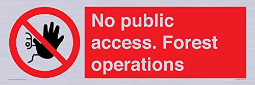 Panneau « No public access » - Opérations forestières - 600 x 200 mm - L62