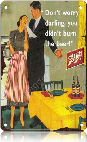 Neues Vintage-Blechschild aus Metall, 20,3 x 30,5 cm, Don't Worry Darling You Didn't Burn The Beer, Geschenke, Küchendekoration, Garten, Hof, Weihnachtsschilder, Zuhause, Café, Bar, Kunst, Wandschild