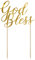 Cake Topper God Bless Kuchendeko Dekoration Kommunion Konfirmation Taufe Kuchenstecker God bless Made in EU