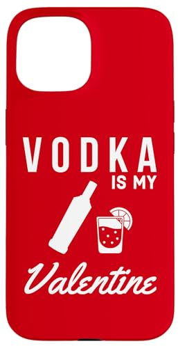 Hülle für iPhone 15 Vodka Is My Valentine Lustige Valentinstag Trinkparty