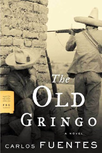 The Old Gringo: A Novel (FSG Classics) (English Edition)