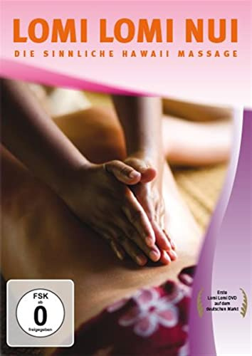 Lomi Lomi Nui - Die sinnliche Hawaii Massage