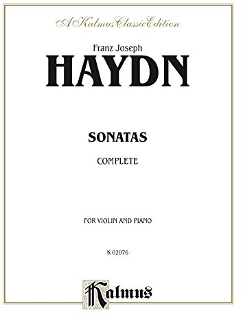 Haydn Sonatas (Complete): For Violin and Piano (Kalmus Edition) (English Edition)