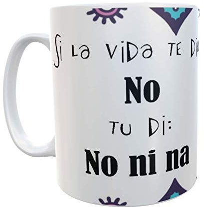 SAQUITOMAGICO Tazas con Frases motivadoras Mandalas (Vida) SI LA Vida TE Dice NO,TU DI NO NI NA