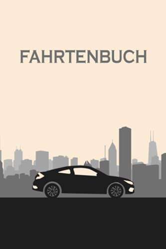 Fahrtenbuch: Logbuch für gefahrene Kilometer mit dem Auto, PKW oder Motorrad