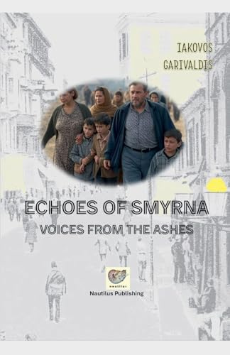 Echoes of Smyrna (Refugee Recollections, Band 1)