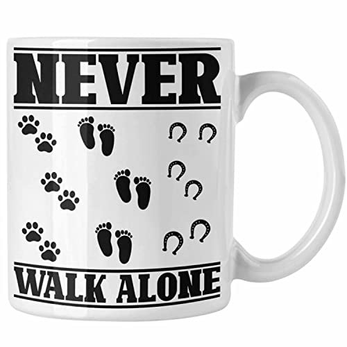 Trendation - Hund Pferd Reiter Tasse Geschenk Never Walk Alone Reiterin Geschenk Pferde Mädchen (Weiß)