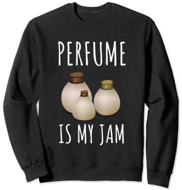 Parfüm / Parfüm / Parfüm / Parfüm / Eau de Toilette Sweatshirt