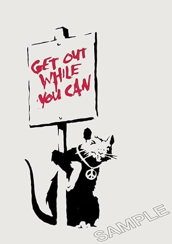 Banksy Poster Get Out While You Can, A4
