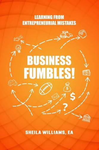 Business Fumbles!: Learning from Entrepreneurial Mistakes