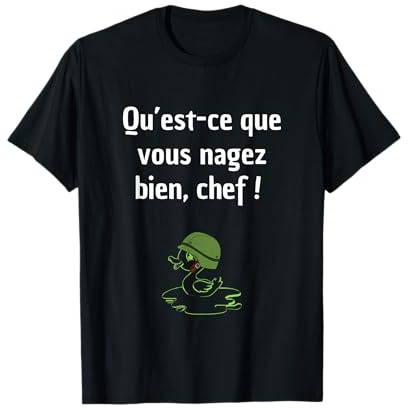 Qu'est-ce Que Vous nagez Bien, Chef! T-Shirt