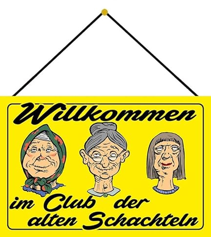 Metall Schild 20x30cm mit Kordel Willkommen im Club der alten Schachteln Sprüche Blechschild