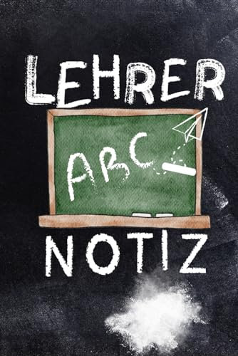 LEHRER- NOTIZ: Das Notizbuch für Lehrerinnen und Lehrer.